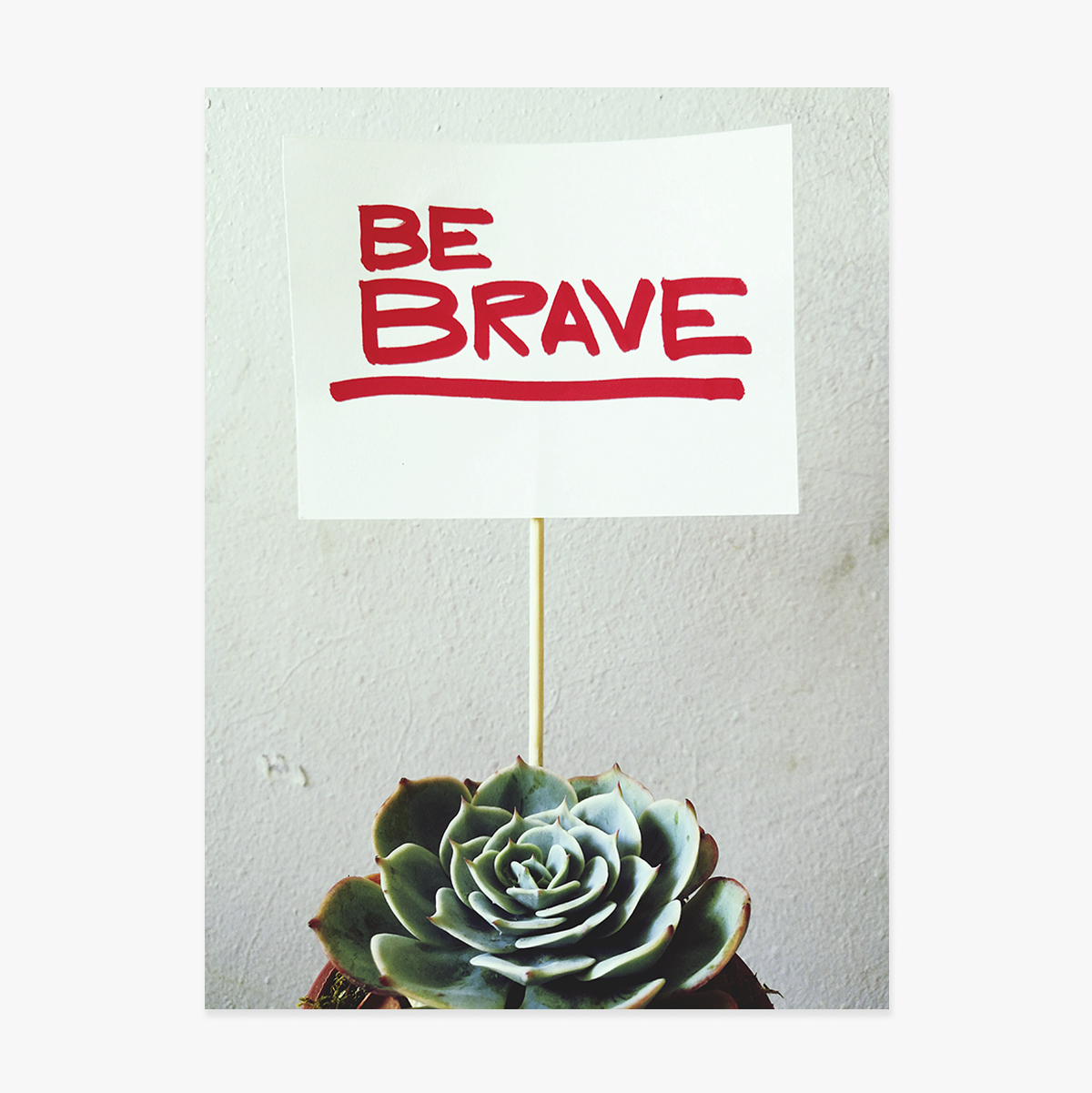 Poster ‘Be brave’