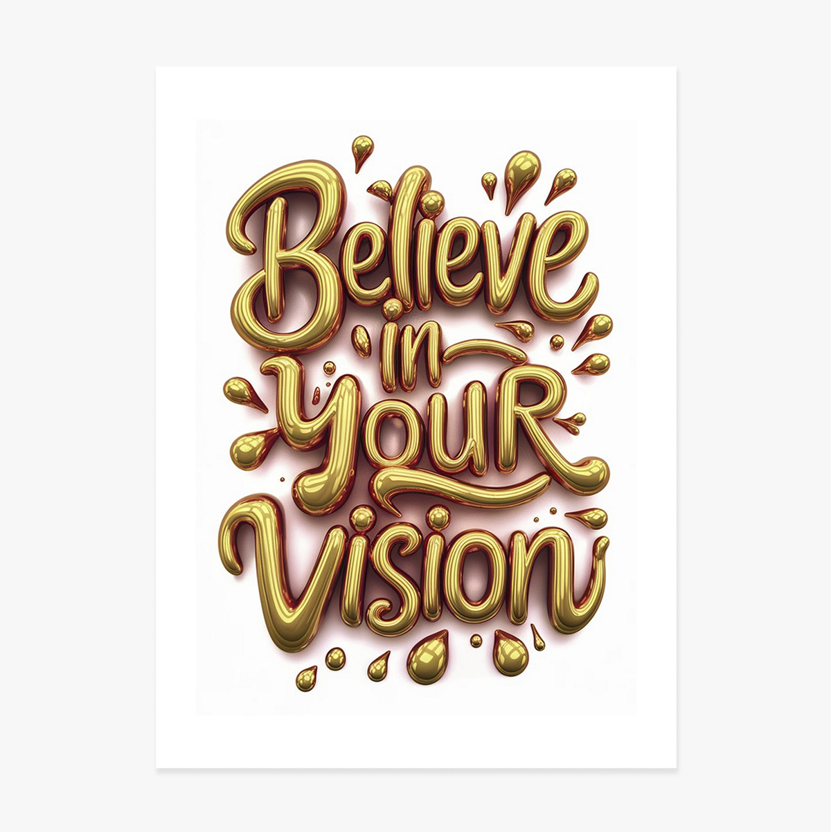 Believe in your vision poster
