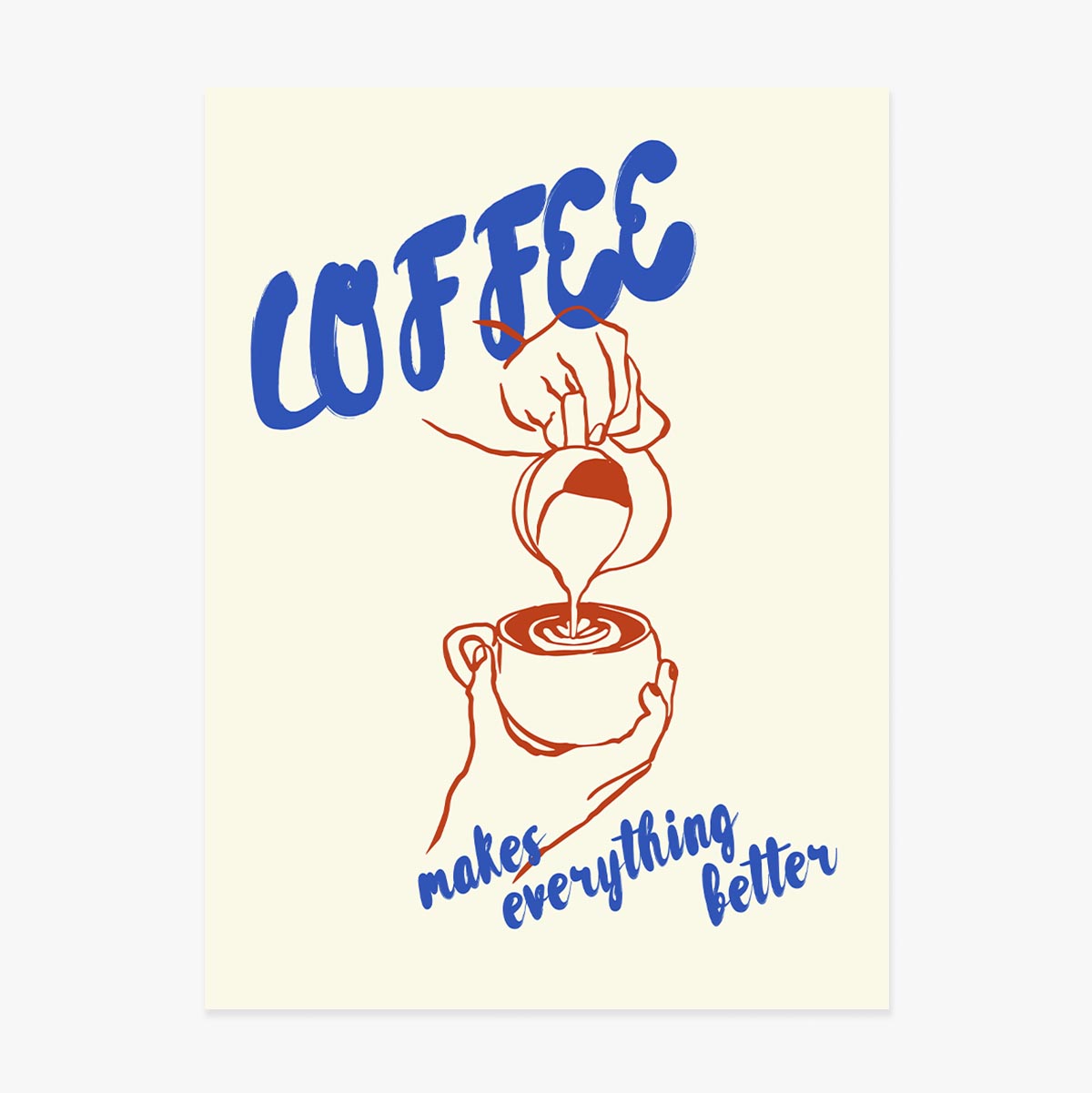 Poster: Koffie maakt alles beter