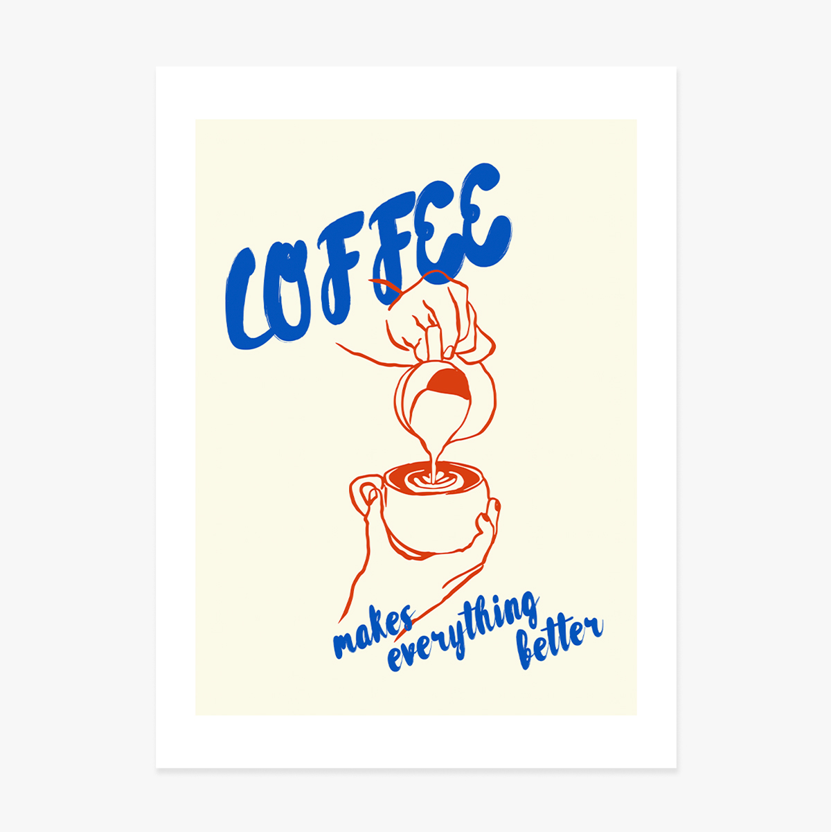 Poster: Koffie maakt alles beter
