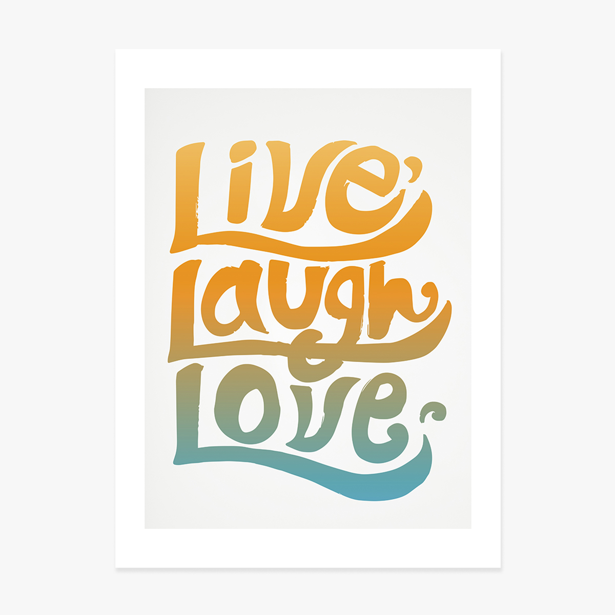 Poster: Live, laugh, love