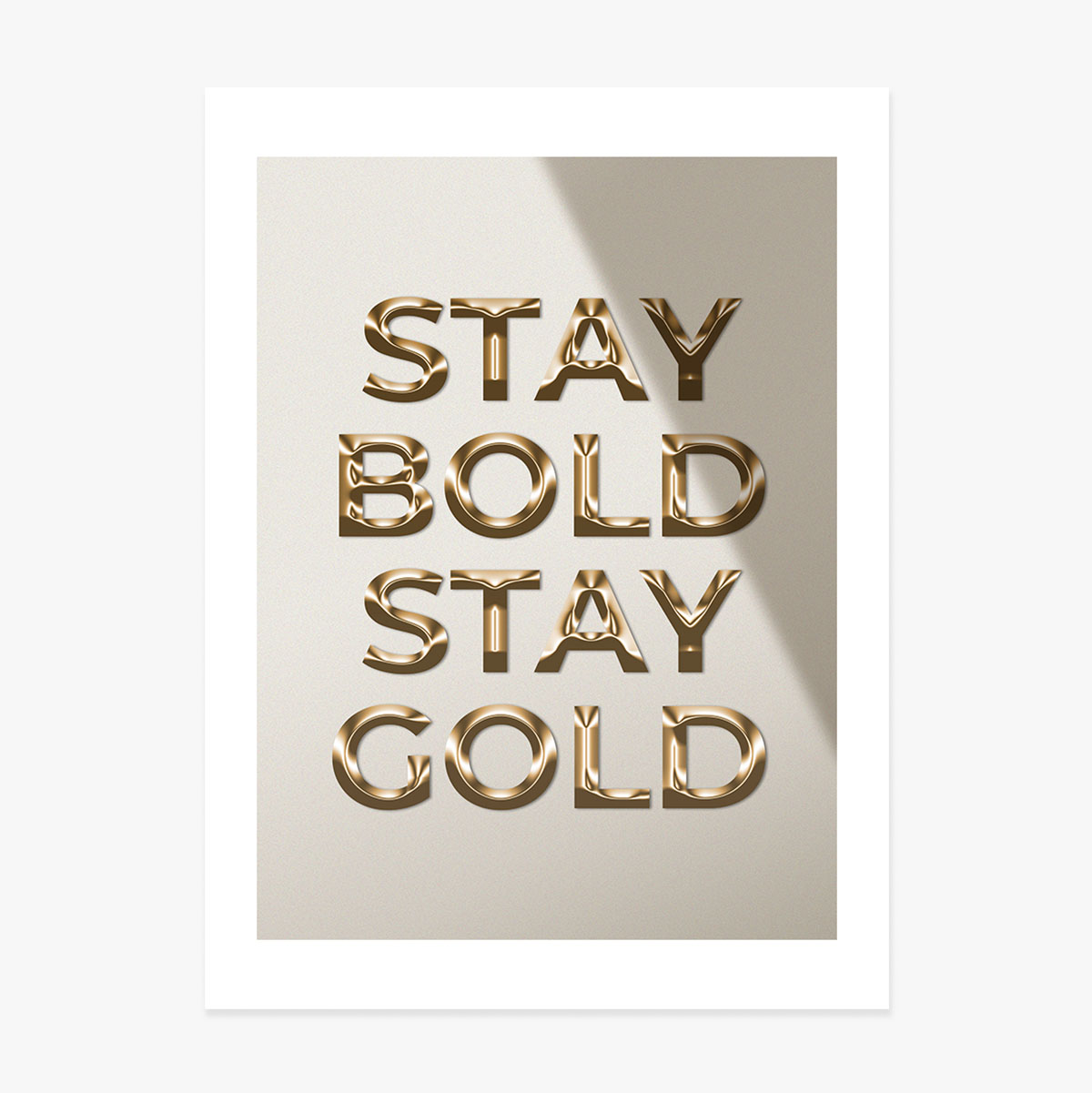 Poster ‘Stay Bold Stay Gold’