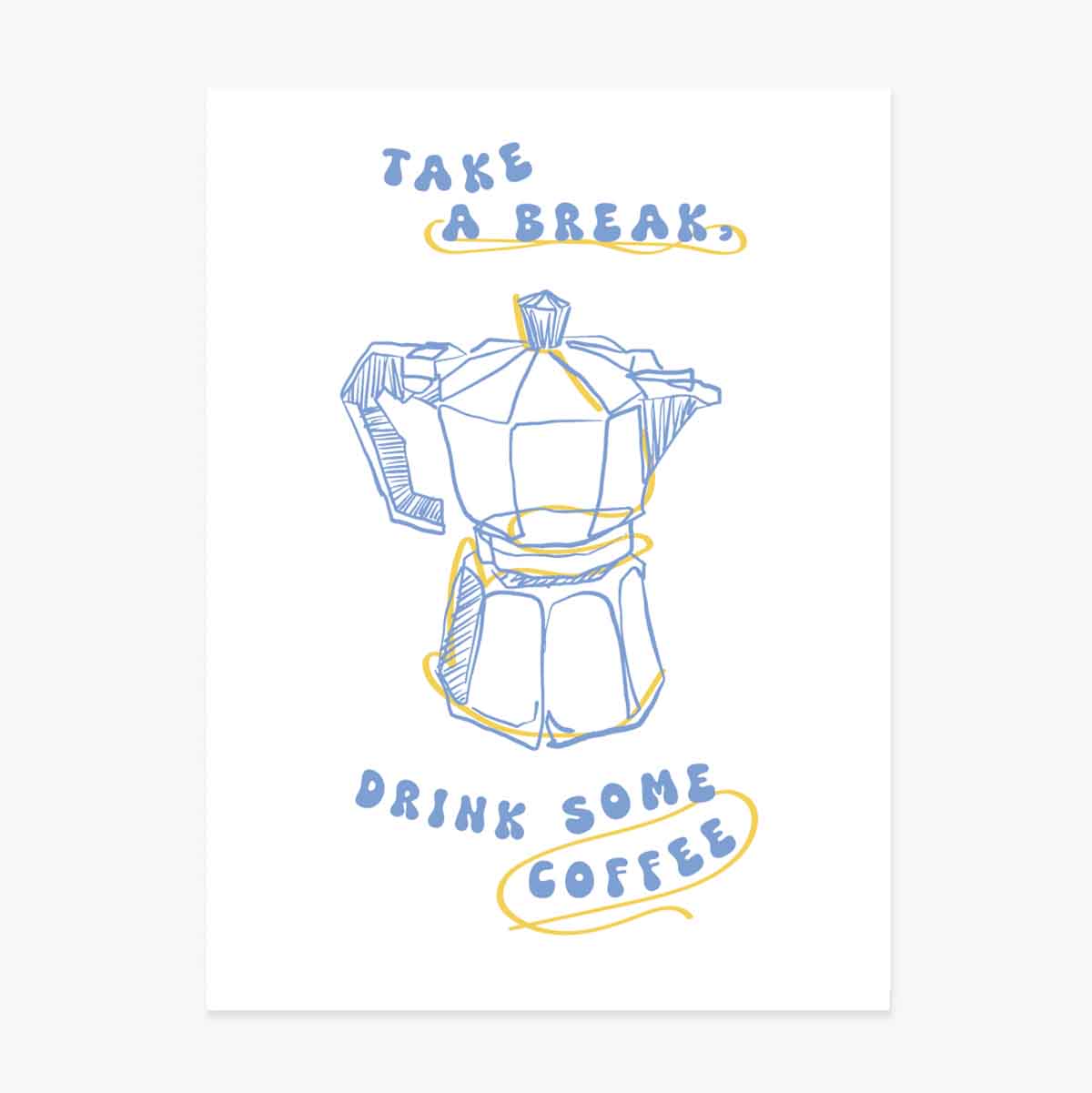 Poster: Neem even pauze, drink een kopje koffie